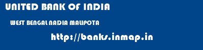 UNITED BANK OF INDIA  WEST BENGAL NADIA MALIPOTA   banks information 